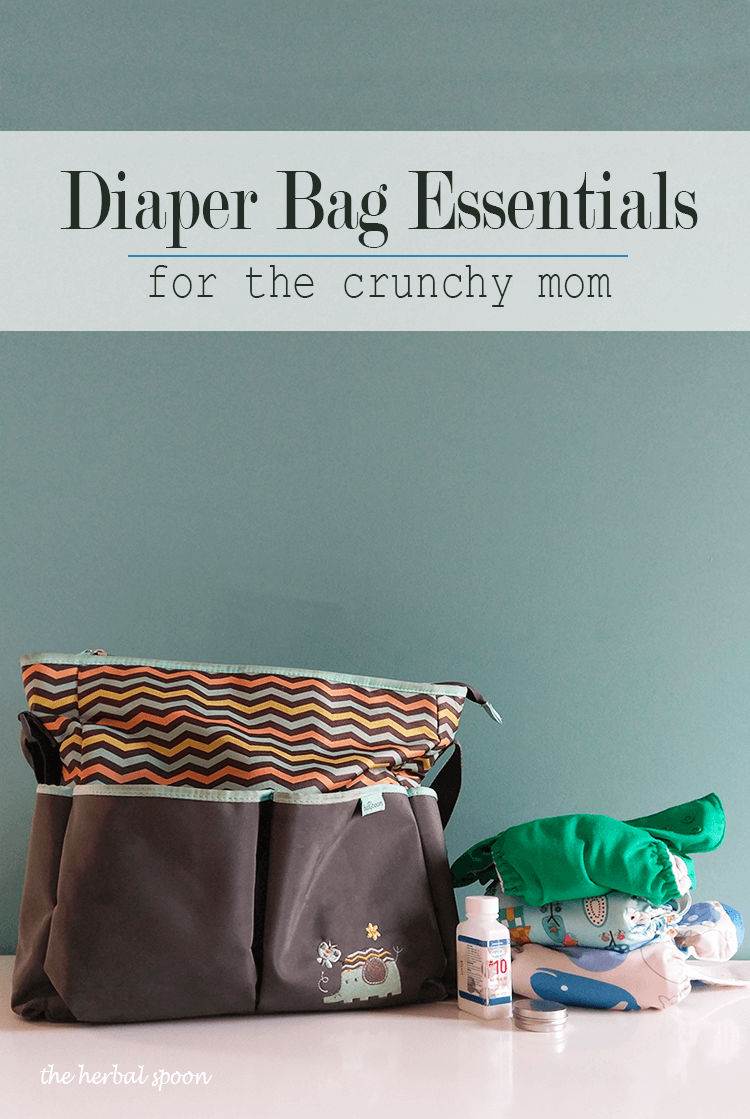 Diaper bag essentials for the crunchy mom - The Herbal Spoon